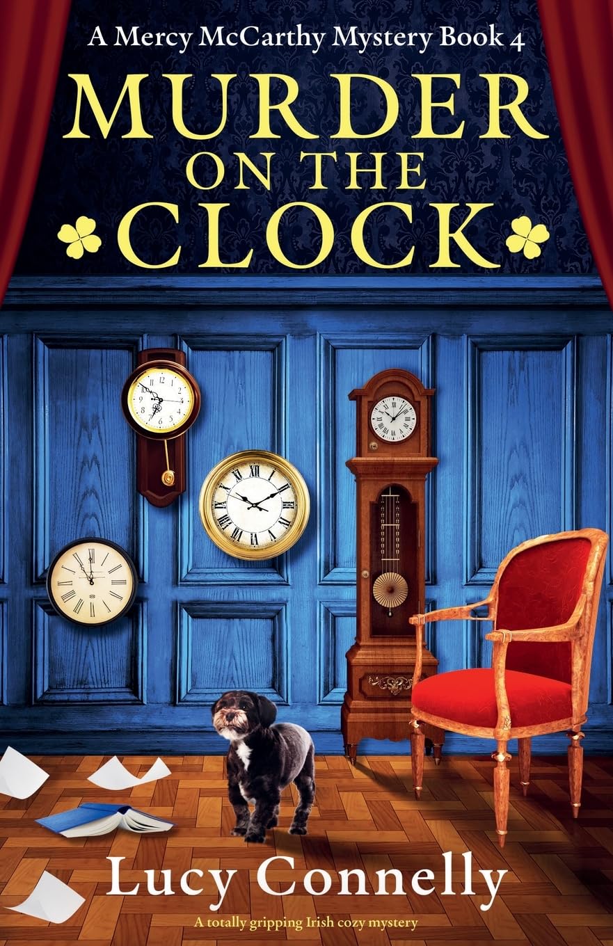 Lucy Connelly Murder On The Clock, A Totally Gripping Irish Cozy Mystery (A Mercy McCarthy Mystery, Band 4)