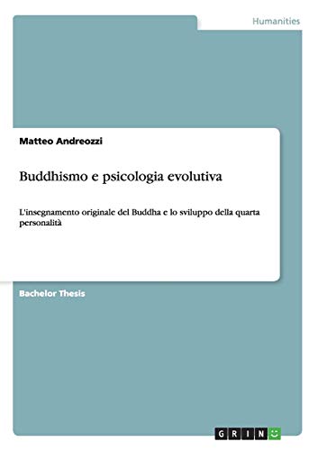 Buddhismo e psicologia evolutiva: L'insegnamento originale del Buddha e lo sviluppo della quarta personalità
