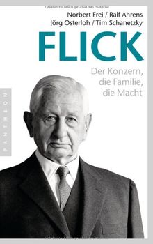 Flick: Der Konzern, die Familie, die Macht