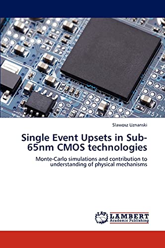 Single Event Upsets in Sub-65nm CMOS technologies: Monte-Carlo simulations and contribution to understanding of physical mechanisms