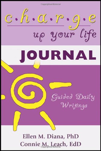 Charge Up Your Life Journal: Guided Daily Writings