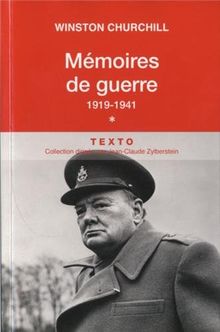 Mémoires de guerre. Vol. 1. 1919-février 1941