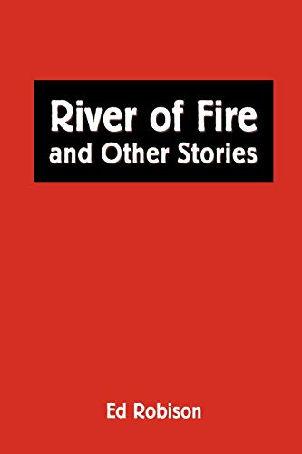 River Of Fire And Other Stories