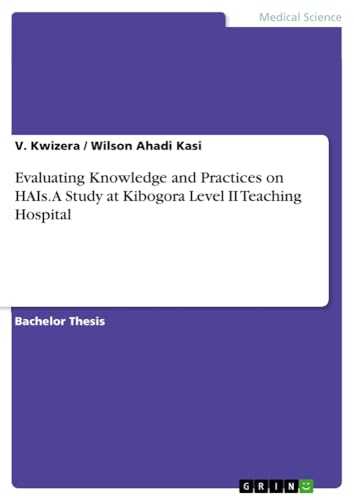 Evaluating Knowledge and Practices on HAIs. A Study at Kibogora Level II Teaching Hospital