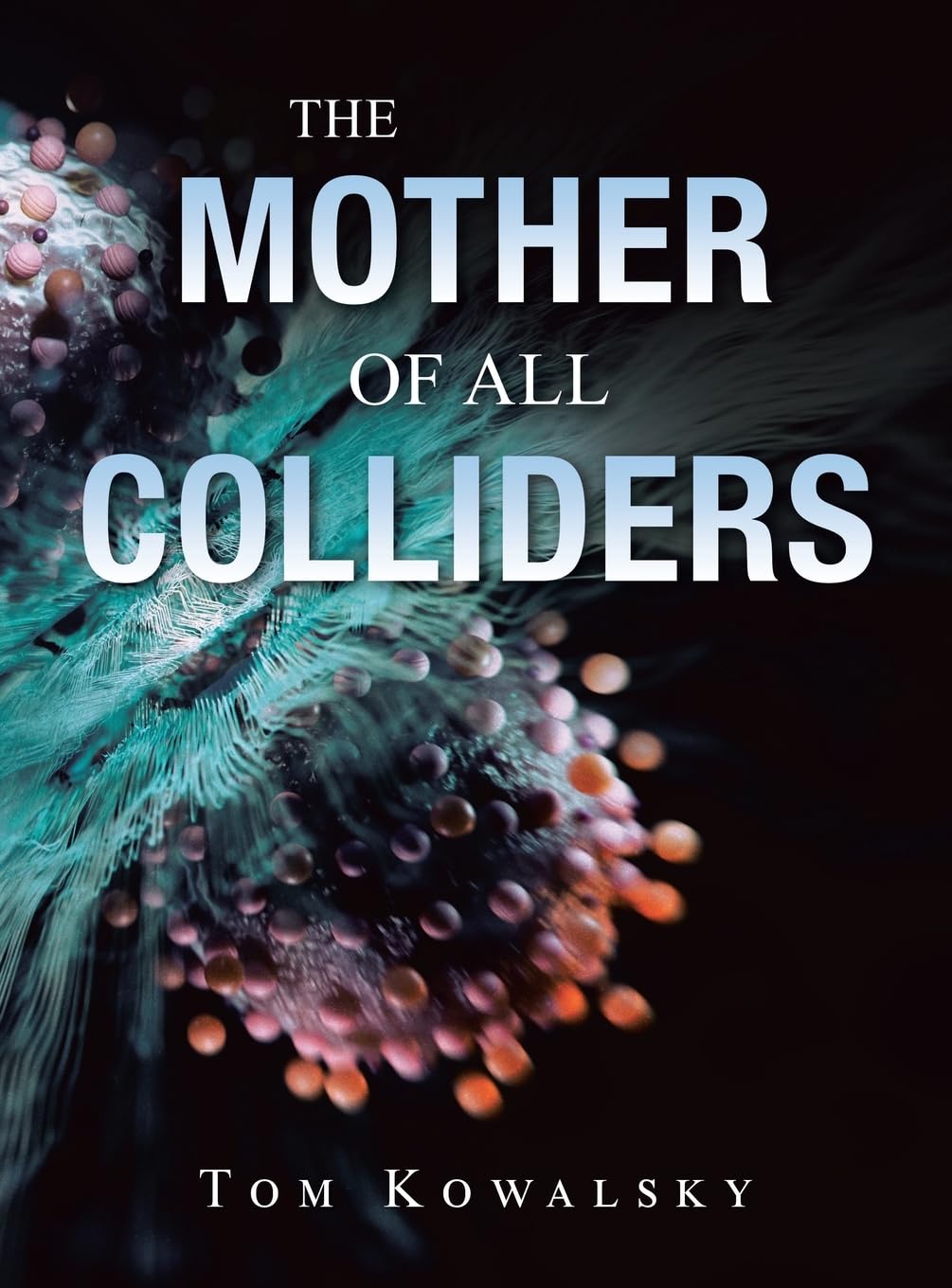 The Mother of All Colliders