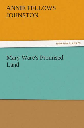 Mary Ware's Promised Land (TREDITION CLASSICS)