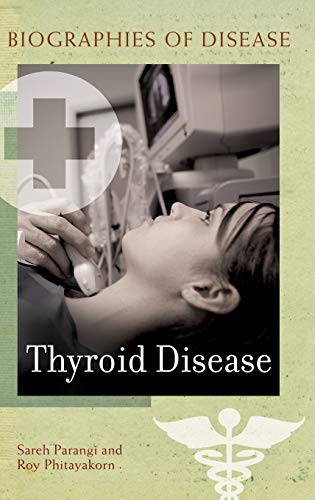 Thyroid Disease (Biographies of Disease)