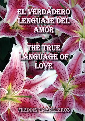 El verdadero lenguaje del Amor / The True Language of Love