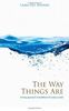 The Way Things Are: A Living Approach to Buddhism for Today's World (Buddhism (O Books))