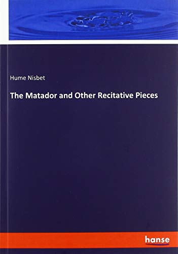 The Matador and Other Recitative Pieces