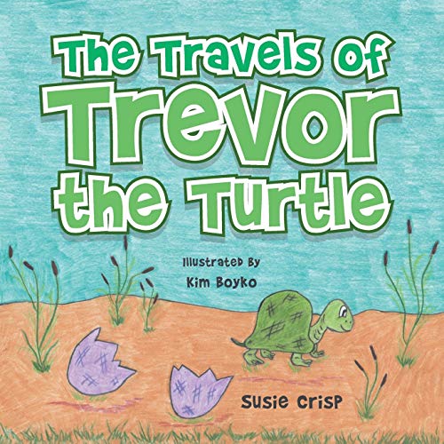 The Travels of Trevor the Turtle