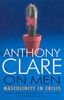 On Men: Masculinity in Crisis (English Edition)