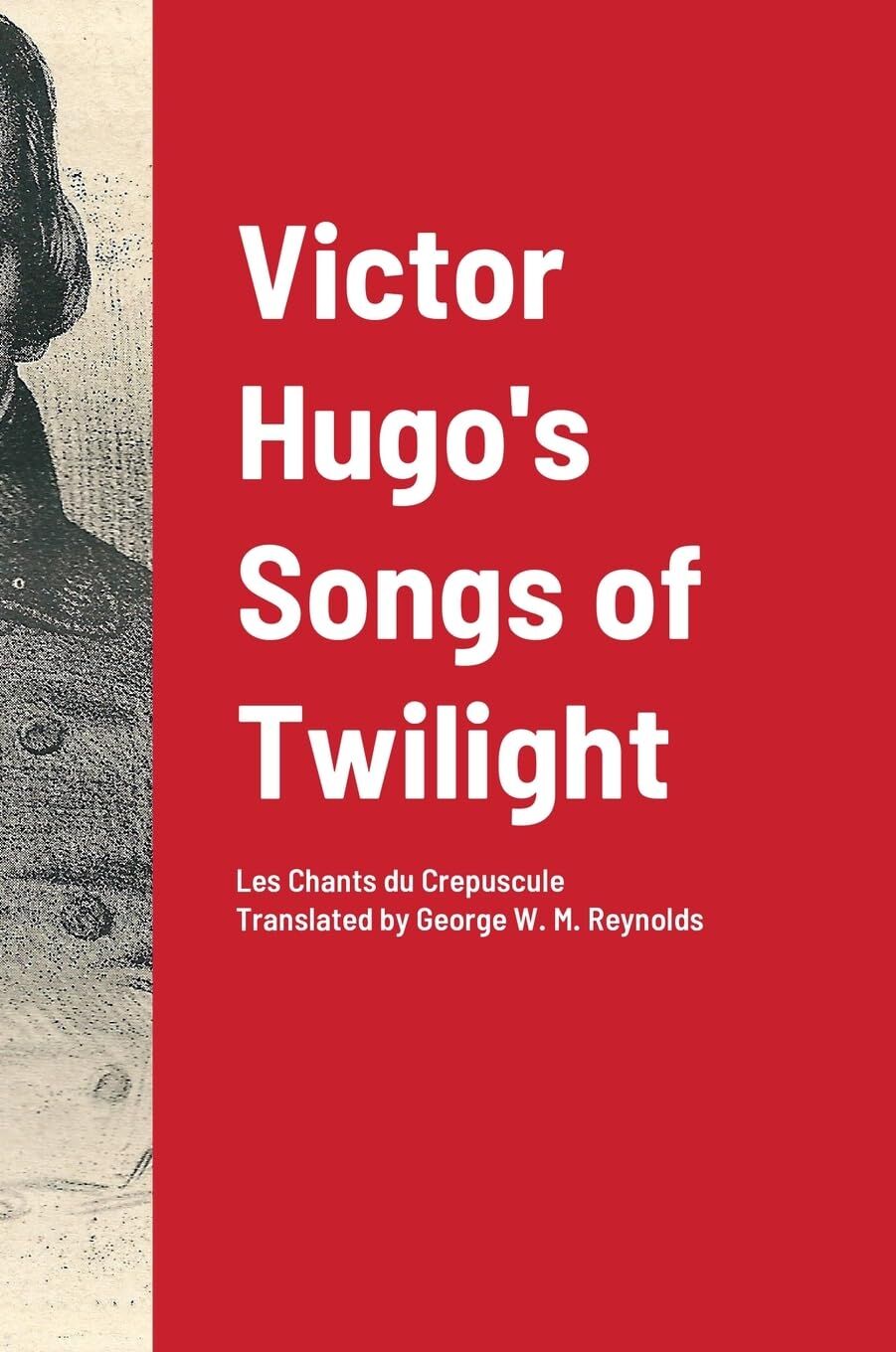 Victor Hugo's Songs of Twilight