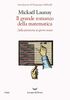 Launay Mickael - Il Grande Romanzo Della Matematica. Dalla Preistoria Ai Giorni Nostri (1 BOOKS)