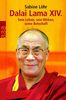 Dalai Lama XIV. Sein Leben, sein Wirken, seine Botschaft
