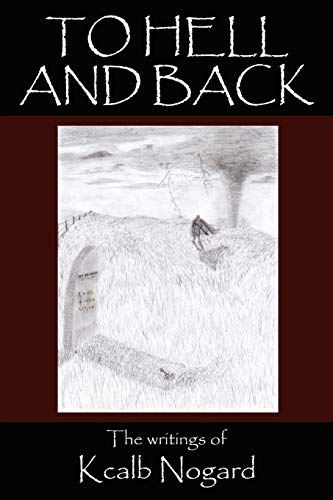 To Hell and Back: The writings of