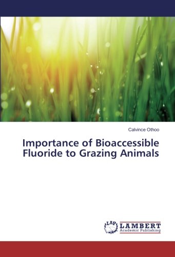 Importance of Bioaccessible Fluoride to Grazing Animals