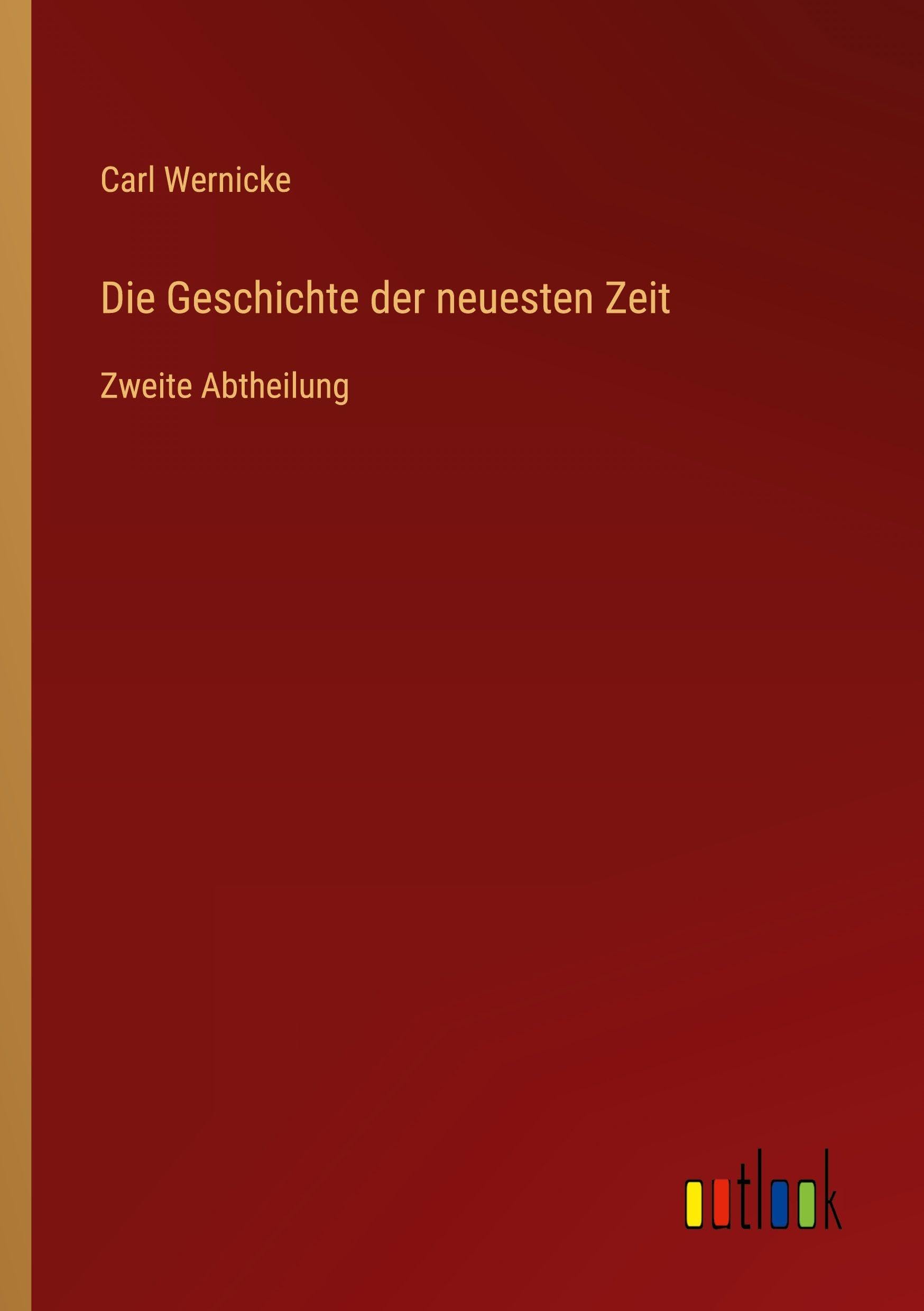 Die Geschichte der neuesten Zeit: Zweite Abtheilung