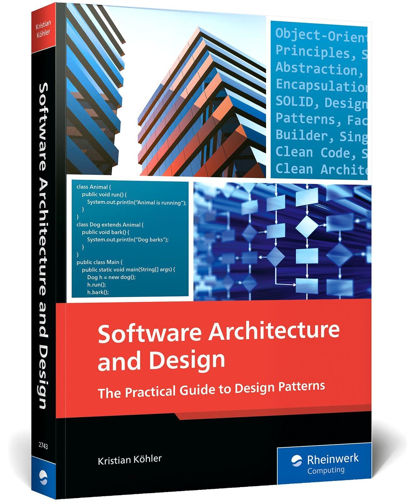 Software Architecture and Design: The Practical Guide to Design Patterns