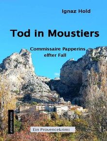 Tod in Moustiers: Commissaire Papperins elfter Fall