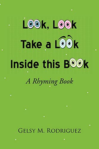 Look, Look, Take a Look Inside this Book: (Rhyming Book)
