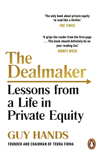 Guy Hands The Dealmaker, Lessons From A Life In Private Equity
