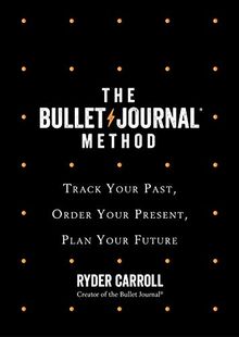 The Bullet Journal Method