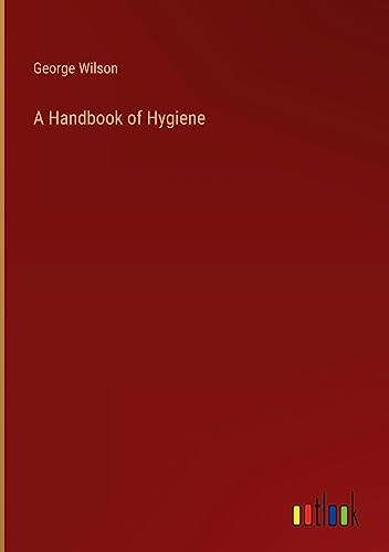 A Handbook of Hygiene