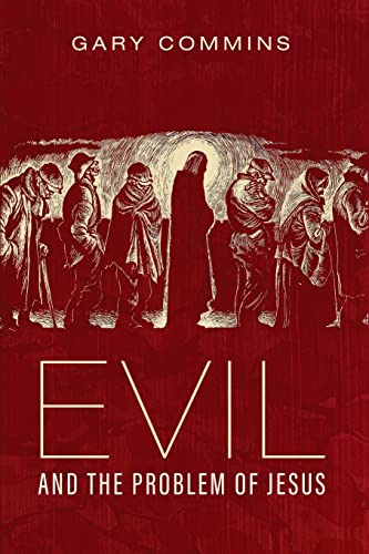 Evil and the Problem of Jesus