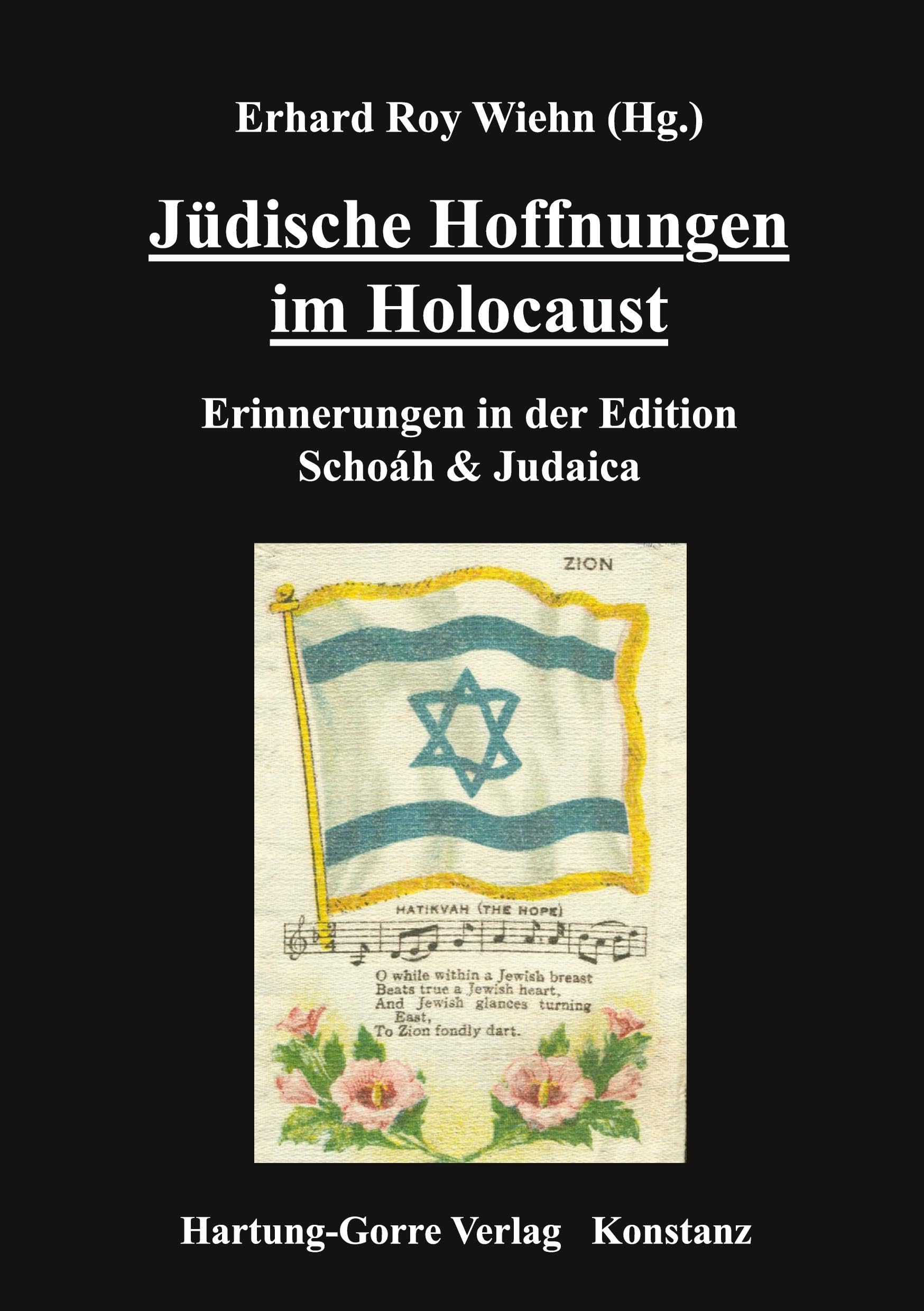 Jüdische Hoffnungen im Holocaust: Erinnerungen in der Edition Schoáh & Judaica