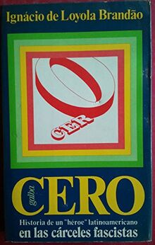 Cero: la historia de un "héroe" latinoamericano