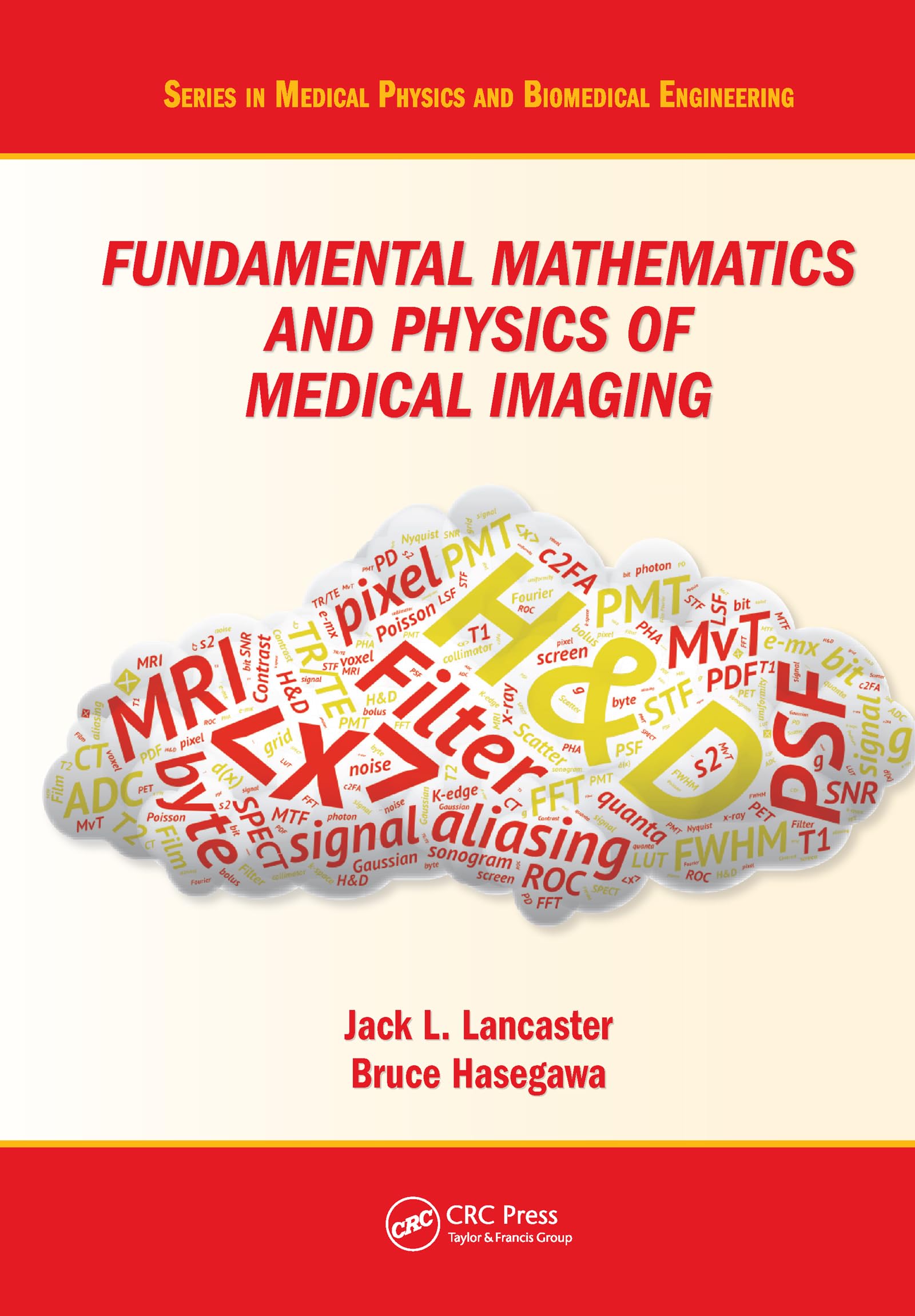 Fundamental Mathematics and Physics of Medical Imaging (Medical Physics and Biomedical Engineering)