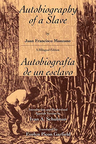 Autobiography of a Slave / Autobiografia de Un Esclavo (Latin American Literature Series)