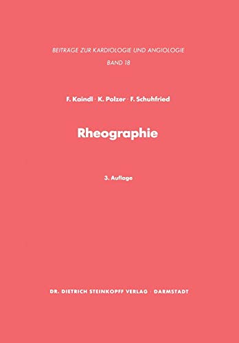 Rheographie: Eine Methode zur Beurteilung peripherer Gefäße (Beiträge zur Kardiologie und Angiologie, 18, Band 18)