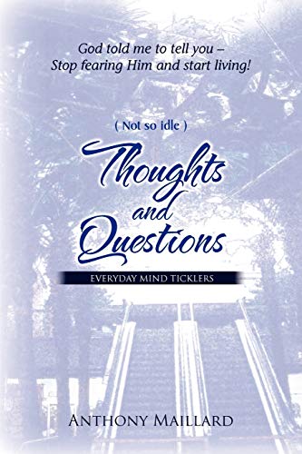 (Not so idle) Thoughts and Questions: Everyday Mind Ticklers