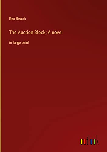 The Auction Block; A novel: in large print