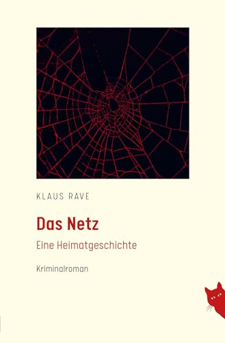 Das Netz: Eine Heimatgeschichte