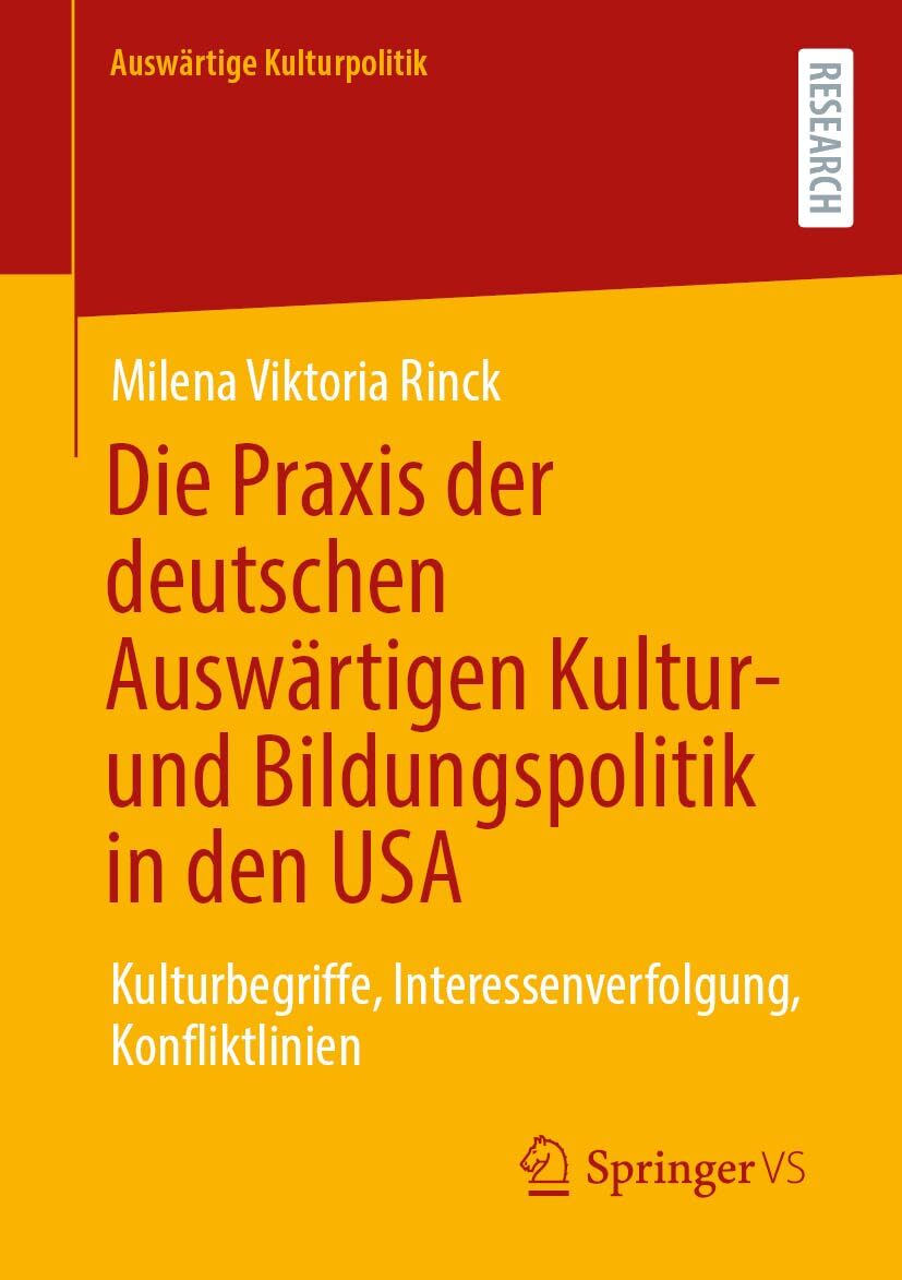 Die Praxis der deutschen Auswärtigen Kultur- und Bildungspolitik in den USA
