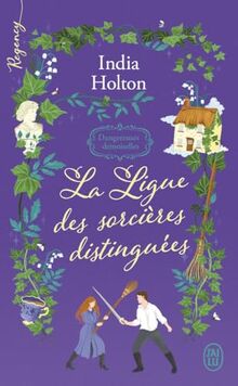 Dangereuses demoiselles. Vol. 2. La ligue des sorcières distinguées