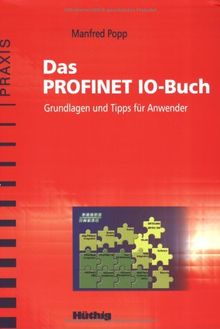 Das PROFINET IO-Buch: Grundlagen und Tipps für Anwender