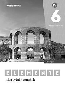 Elemente der Mathematik SI / Elemente der Mathematik SI - Ausgabe 2022 für Rheinland-Pfalz: Ausgabe 2022 für Rheinland-Pfalz / Lösungen 6: Ausgabe 2022 - Sekundarstufe 1