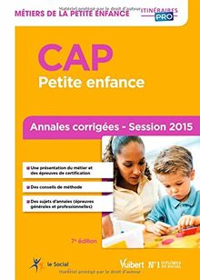 CAP petite enfance : annales corrigées, session 2015