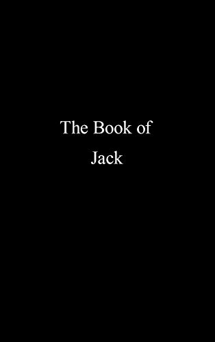 The Book of Jack: A compilation of peace, mercy, reality and modern living