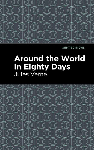 Jules Verne Around The World In 80 Days (Mint Editions―Grand Adventures)