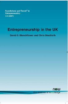 Entrepreneurship in the UK (Foundations and Trends in Entrepreneurship, Band 3)