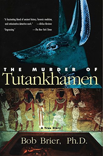 The Murder of Tutankhamen: A True Story