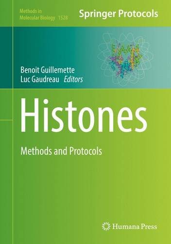 Histones: Methods and Protocols (Methods in Molecular Biology)