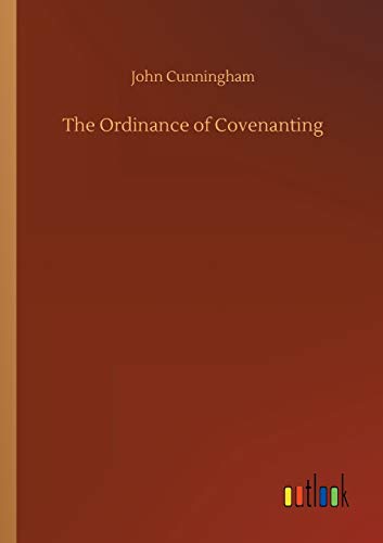 The Ordinance of Covenanting