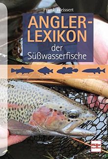 Anglerlexikon der Süßwasserfische