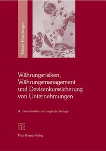 Währungsrisiken, Währungsmanagement und Devisenkurssicherung von Unternehmungen